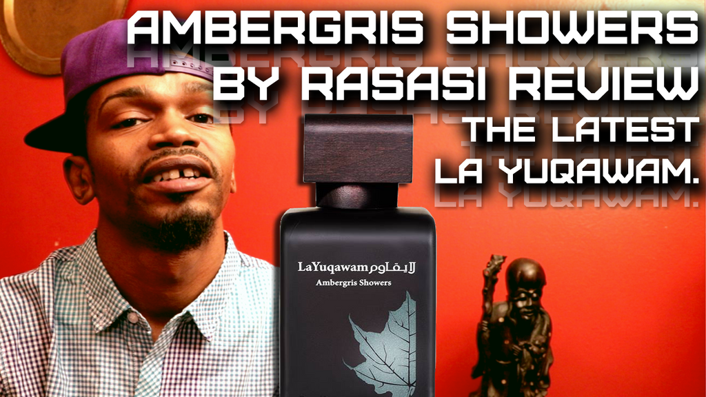 Ambergris Showers by Rasasi Fragrance Review | The Latest La Yuqawam