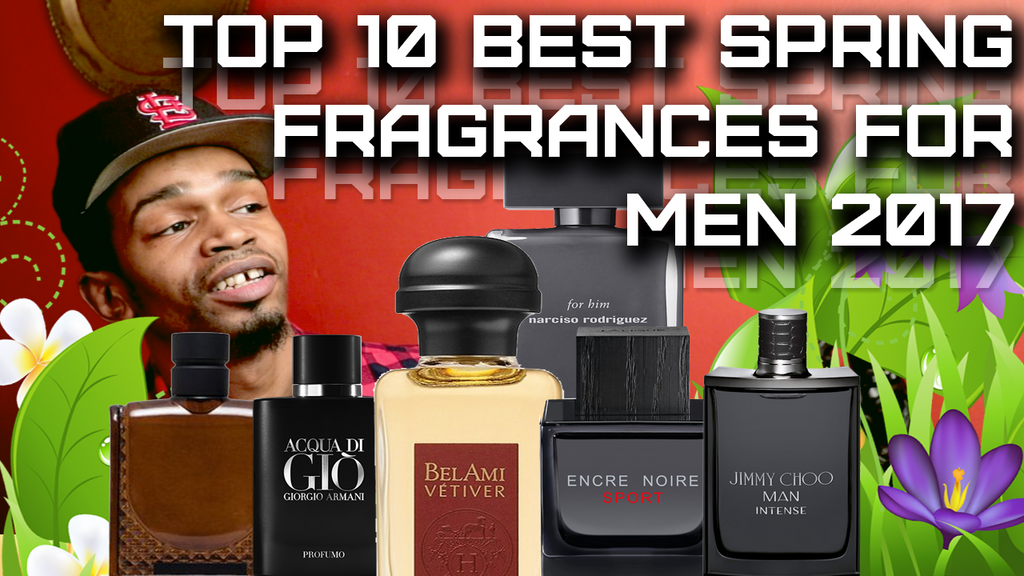 Top 10 Best Men's Spring Fragrances / Colognes 2017