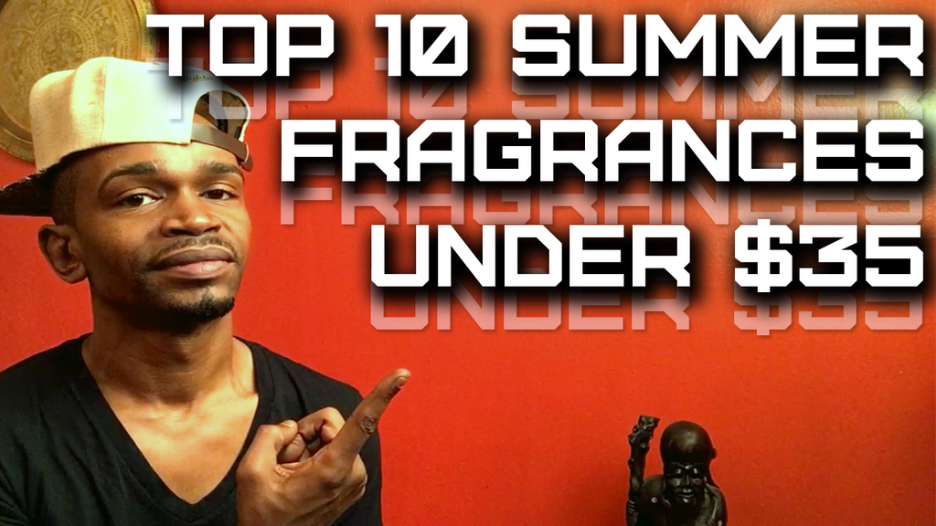 2016 Top 10 Mens Summer Cheapies / Affordable Fragrances Under $35