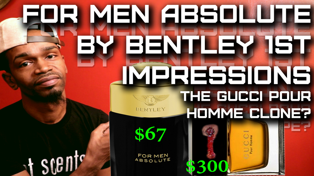 Bentley For Men Absolute Fragrance 1st Impressions | Best Gucci Pour Homme Clone?