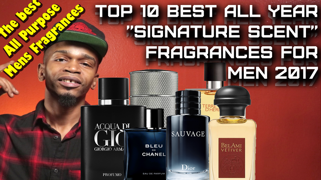 Top 10 Best All Season "Signature Scent" Fragrance Options For Men 2017 (DESIGNER LIST)