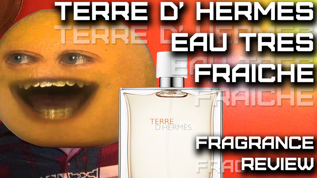 Terre De Hermes Eau Tres Fraiche Fragrance Review