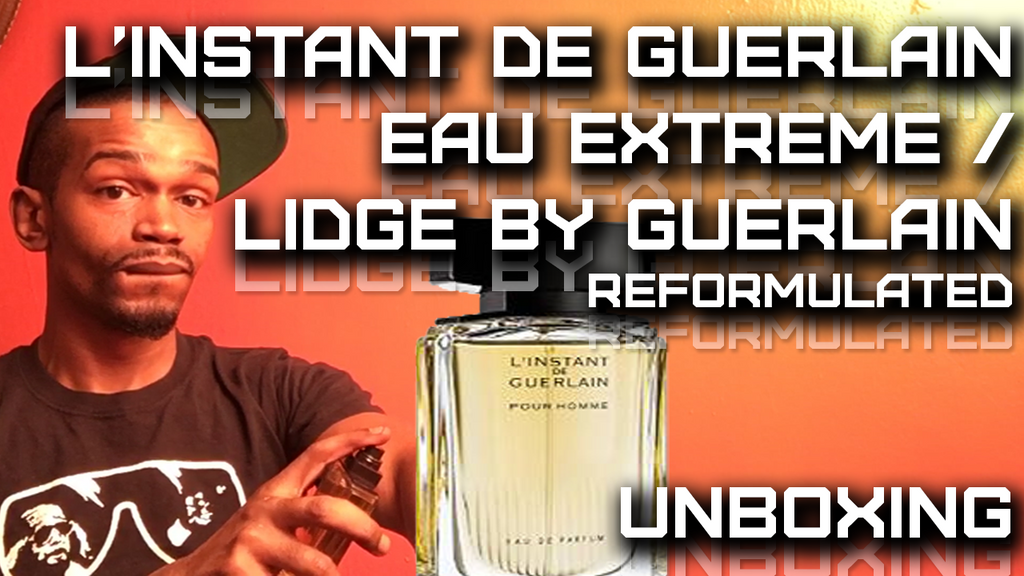 L'Instant De Guerlain Eau Extreme LIDGE Unboxing / First Impressions