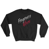 Fragrance Whore Sweatshirt - Simply Put Scents