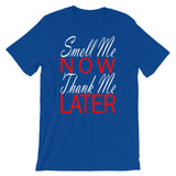 "Smell Me Now, Thank Me Later" T-Shirt - Simply Put Scents