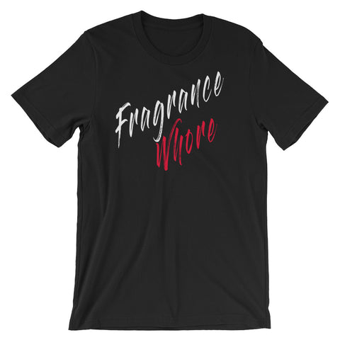 Fragrance Whore T-Shirt - Simply Put Scents